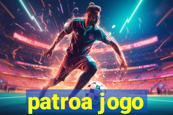 patroa jogo